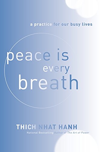 Peace Is Every Breath